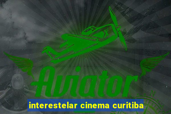 interestelar cinema curitiba